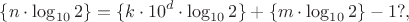$$\{n\cdot \log_{10}2\} = \{k\cdot 10^d\cdot \log_{10}2\} + \{m\cdot \log_{10}2\}-1?,$$