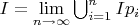 $I= \lim \limits_{n \to \infty} {\bigcup_{i = 1}^{n}Ip_i}$