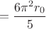 $$=\frac{6\pi^2r_0}{5}$$