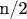 n/2