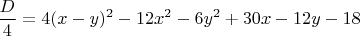 $\dfrac{D}{4}=4(x-y)^2-12x^2-6y^2+30x-12y-18$