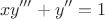 $$xy'''+y''=1$$