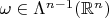 $\omega \in \Lambda^{n-1} (\mathbb R^n)$