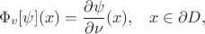$$\Phi_v[\psi](x) = \frac{\partial \psi}{\partial \nu}(x),\;\;\; x \in \partial D,$$