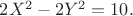 $2X^2-2Y^2=10.$