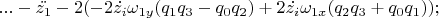 $\ ...- \ddot{z_{1}} -2(-2\dot{z_{i}}\omega_{1y}(q_{1}q_{3}-q_{0}q_{2})+2\dot{z_{i}}\omega_{1x}(q_{2}q_{3}+q_{0}q_{1}));$