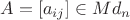 $A=\left[a_{ij}\right]\in Md_{n}$