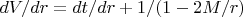$dV/dr = dt/dr + 1/(1-2M/r)$