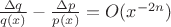 $\frac{\Delta q}{q(x)}-\frac{\Delta p}{p(x)}=O(x^{-2n})$ $\frac{\Delta q}{q(x)}-\frac{\Delta p}{p(x)}=O(x^{-2n})$