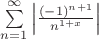 $\sum\limits_{n=1}^{\infty}\left|\frac{(-1)^{n+1}}{n^{1+x}}\right|$ $\sum\limits_{n=1}^{\infty}\left|\frac{(-1)^{n+1}}{n^{1+x}}\right|$