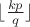 $\lfloor \frac{kp}{q}\rfloor$