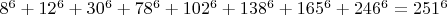 $8^6+12^6+30^6+78^6+102^6+138^6+165^6+246^6=251^6$