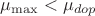 $\mu_{\max}<\mu_{dop}$