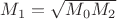 $M_1=\sqrt{M_0M_2}$