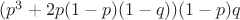 $(p^3+2p(1-p)(1-q))(1-p)q$