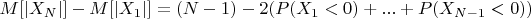 $M[|X_{N}|]-M[|X_{1}|]=(N-1)-2(P(X_{1}<0)+...+P(X_{N-1}<0))$