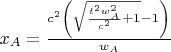 $ x_A=\frac{c^2 \left(\sqrt{\frac{t^2 w_A^2}{c^2}+1}-1\right)}{w_A} $