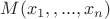 $M(x_1,,...,x_n)$