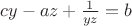 $cy-az+ \frac {1} {yz}} =b$