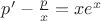 $p'-\frac{p}{x}=xe^x$