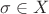 $\sigma \in X$