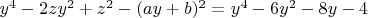 $y^4-2zy^2+z^2-(ay+b)^2=y^4-6y^2-8y-4$