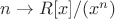 $n \to R[x]/(x^n)$