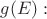 $g(E):$