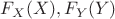 $F_X(X),F_Y(Y)$
