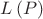 $L \left( P \right)$