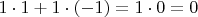 $1\cdot 1 + 1\cdot (-1) = 1\cdot 0 = 0$