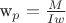 w_p = \frac M{Iw} w_p = \frac M{Iw}
