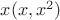 $x(x,x^2)$