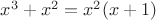 $x^3+x^2=x^2(x+1)$