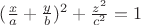 $ (\frac{x}{a}+\frac{y}{b})^2+\frac{z^2}{c^2}=1$