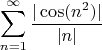$$\sum\limits_{n=1}^{\infty}\dfrac{|\cos(n^2)|}{|n|}$$
