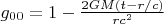 $g_{00}=1-\frac{2GM(t-r/c)}{rc^2}$