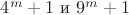 $4^m+1 \text{ и } 9^m+1$