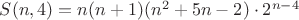 $S(n,4)=n(n+1)(n^2+5n-2)\cdot 2^{n-4}$