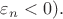 $\varepsilon_n<0).$