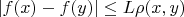 $|f(x)-f(y)|\leq L\rho(x,y)$