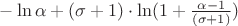 $-\ln\alpha + (\sigma+1)\cdot\ln(1+\frac{\alpha-1}{(\sigma+1)})$