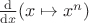 $\frac{\mathrm d}{\mathrm d x}(x \mapsto x^n)$