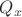 $Q_{x}$ $Q_{x}$
