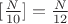 $ [\frac {N}{10}] = \frac {N}{12} $