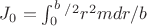 $J_0=\int _0^b^/^2 r^2mdr/b$