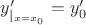 $y'_{|_{x=x_0}}=y'_0$