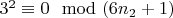$3^2 \equiv 0\mod (6n_2+1)$