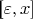 [\varepsilon, x]$