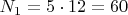 $N_1=5 \cdot 12=60$